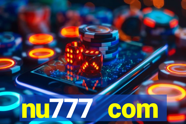 nu777 com plataforma de jogos